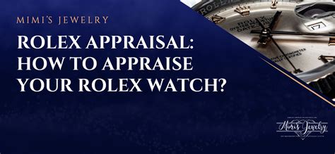 rolex appraisal for insurance|pre owned Rolex appraisal.